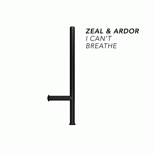 Zeal And Ardor : I Can't Breathe